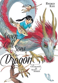 Seven Little Sons of the Dragon: A Collection Stories