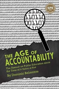 the Age of Accountability: Assault on Public Education Since Time A Nation at Risk