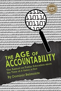 the Age of Accountability: Assault on Public Education Since Time A Nation at Risk