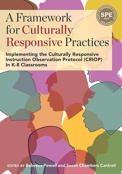 A Framework for Culturally Responsive Practices: Implementing the Instruction Observation Protocol (CRIOP) K-8 Classrooms