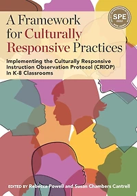 A Framework for Culturally Responsive Practices: Implementing the Instruction Observation Protocol (CRIOP) K-8 Classrooms