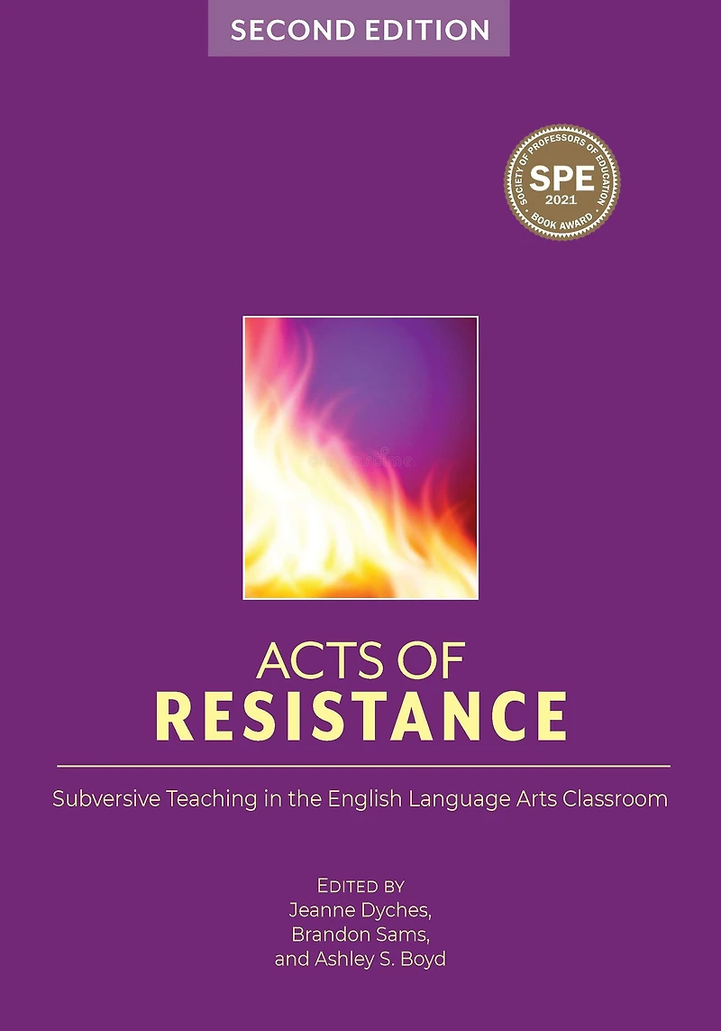 Acts of Resistance: Subversive Teaching the English Language Arts Classroom