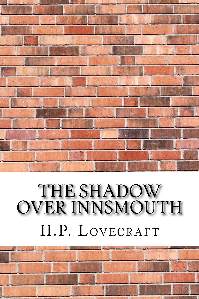 The Shadow Over Innsmouth