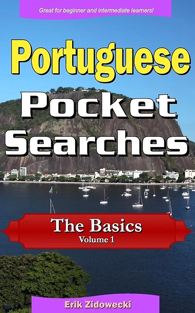 Portuguese Pocket Searches - The Basics - Volume 1: A set of word search puzzles to aid your language learning