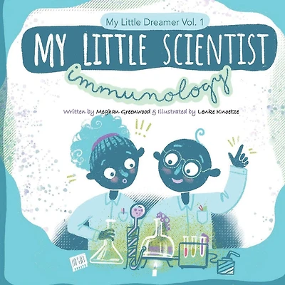 My Little Scientist: Immunology: My Little Scientist: Immunology