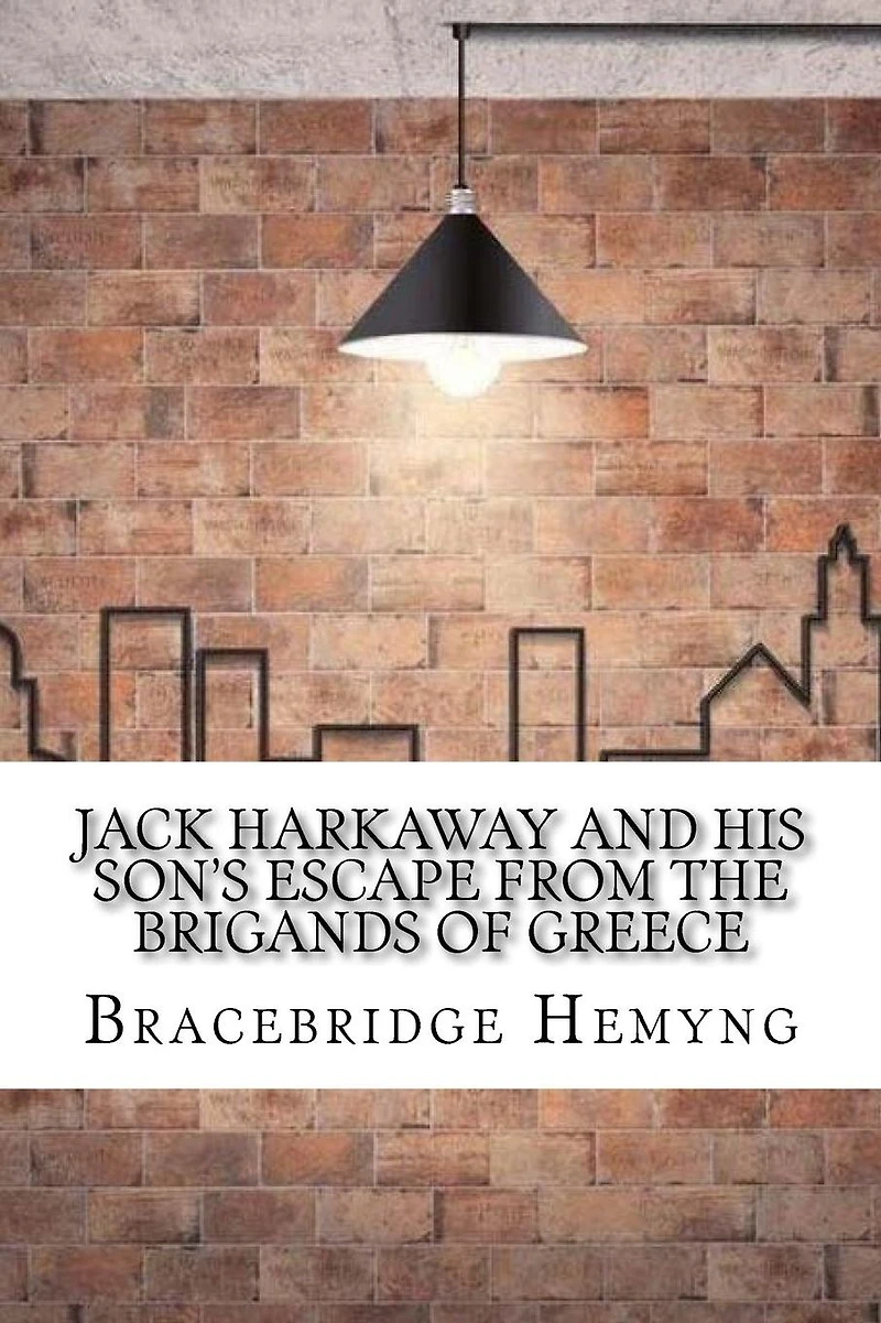 Jack Harkaway and His Son's Escape from the Brigands of Greece