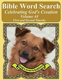 Bible Word Search Celebrating God's Creation Volume 44: First and Second Timothy Extra Large Print