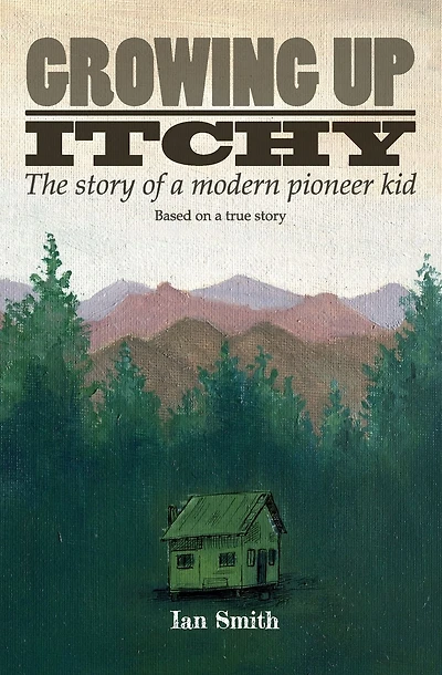 Growing Up Itchy: The story of a modern pioneer kid