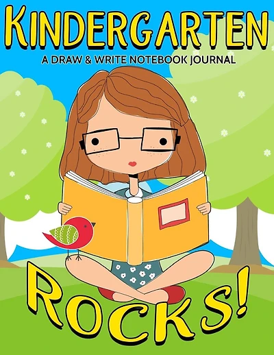 Kindergarten Rocks! A Draw and Write Notebook Journal: 120 Pages With Drawing Box on Top Half of Page and Lines on Bottom Half School Composition and Drawing Kids Notebook Journal For Girls - 8.5 by 11 inches