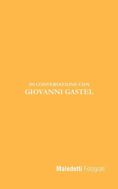 Maledetti Fotografi: In Conversazione con Giovanni Gastel
