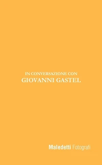 Maledetti Fotografi: In Conversazione con Giovanni Gastel