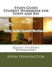 Study Guide Student Workbook for Poppy and Rye: Quick Student Workbooks