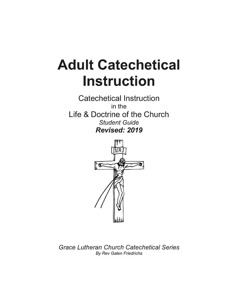 Adult Catechetical Instruction, Student Guide: Catechetical Instruction in the Life and Doctrine of the Church