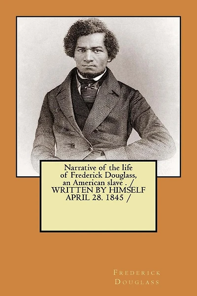Narrative of the life of Frederick Douglass, an American slave . / WRITTEN BY HIMSELF APRIL 28. 1845 /