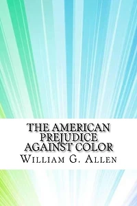 The American Prejudice Against Color