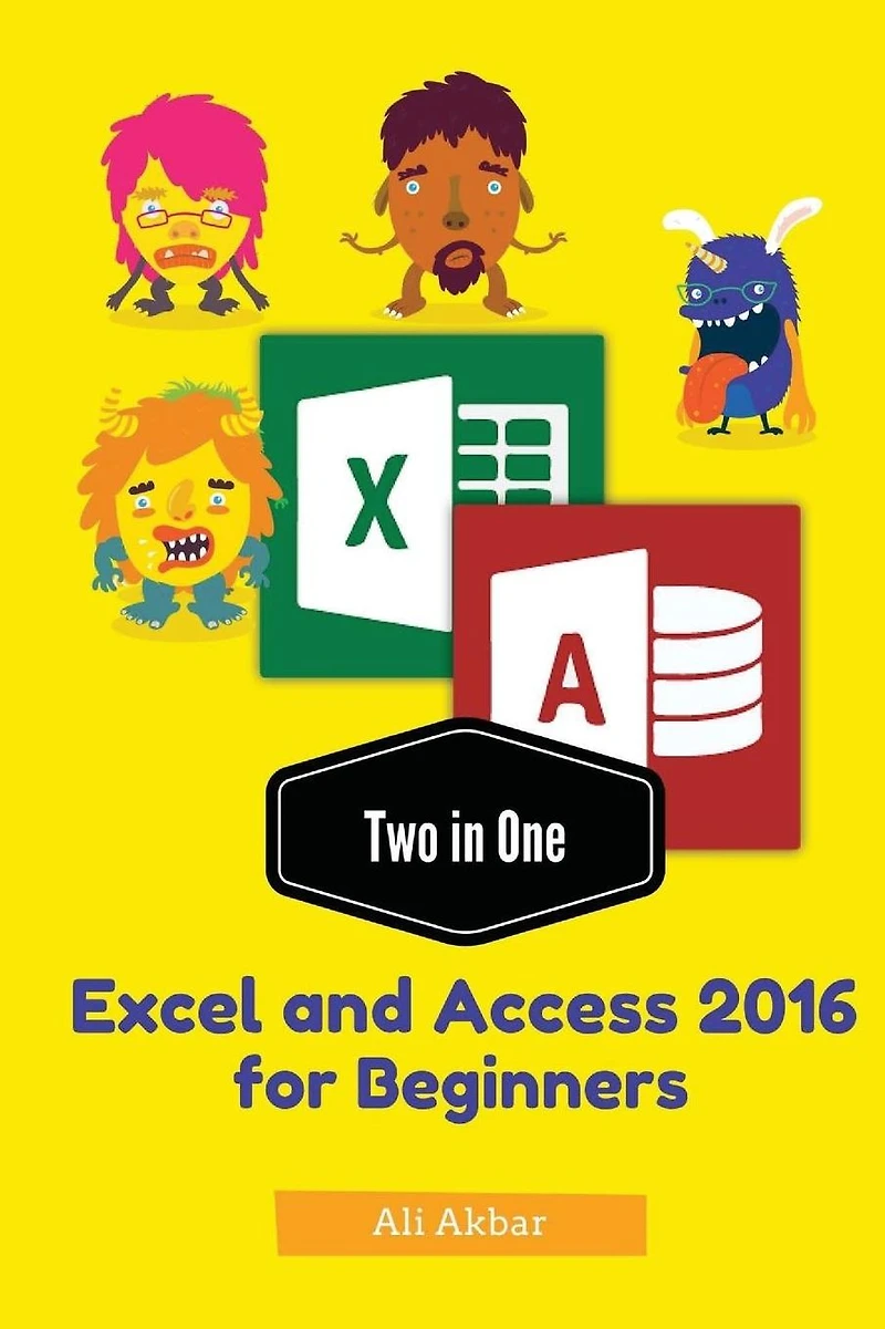 Two One: Excel and Access 2016 for Beginners