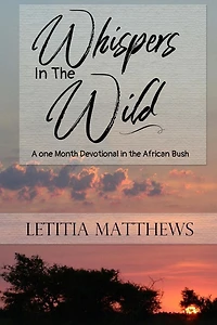 Whispers In The Wild: A Month Devotion In Kruger National Park