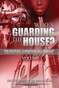 Who's Guarding the House?: The Posture & Position of a Servant
