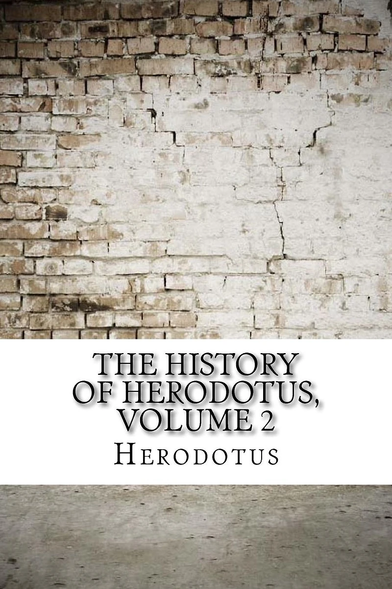 The History of Herodotus, volume 2