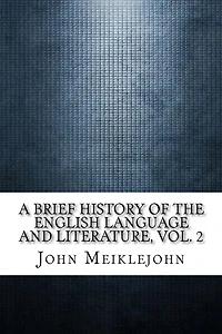 A Brief History of the English Language and Literature, Vol. 2