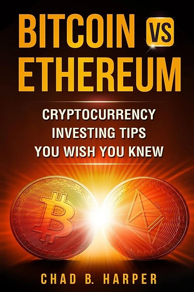 Bitcoin vs Ethereum: Cryptocurrency Investing Tips You Wish You Knew