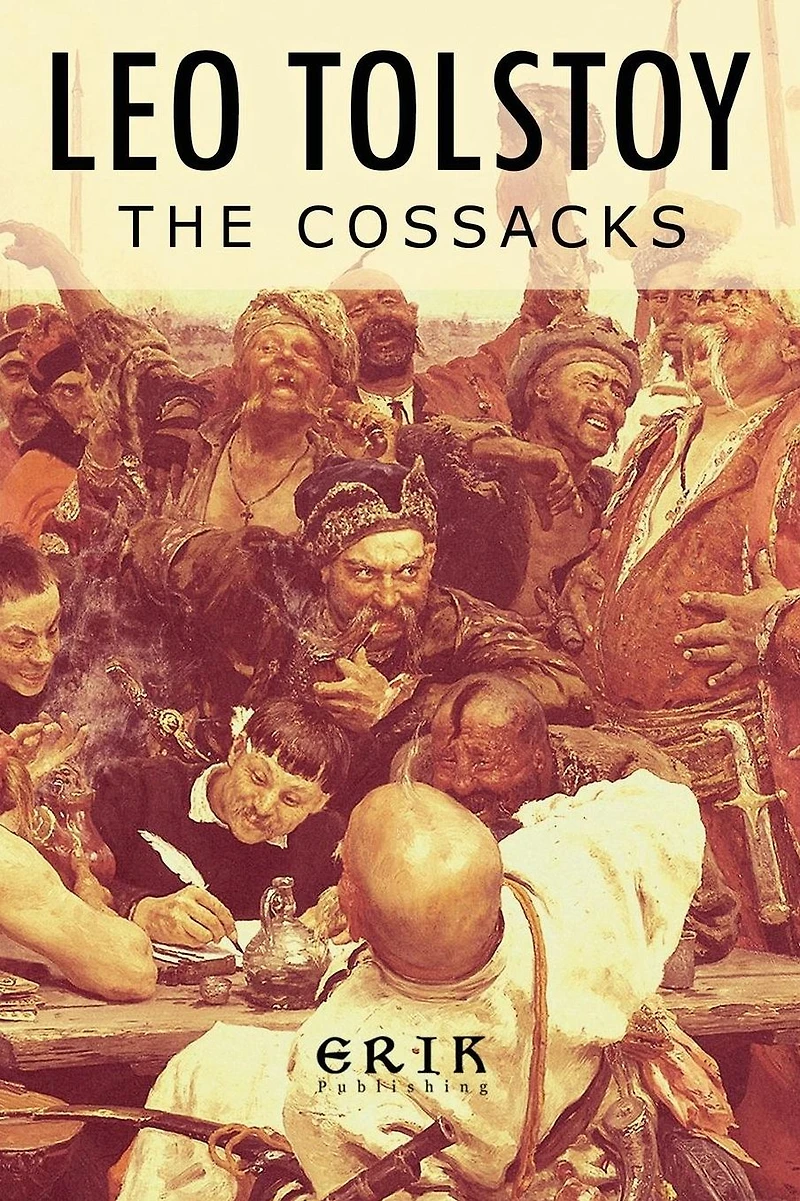 The Cossacks: A Tale of 1852 (Barnes & Noble Digital Library)