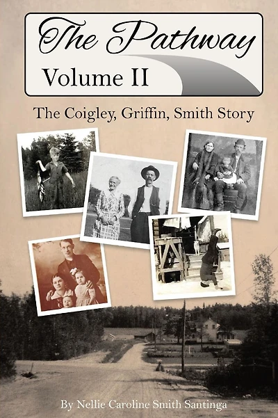The Pathway: The Coigley, Griffin, Smith Story