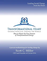 Transformational Heart: How to Master the Four Seasons of Transformational Change