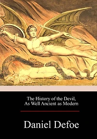 the History of Devil: as Well Ancient Modern