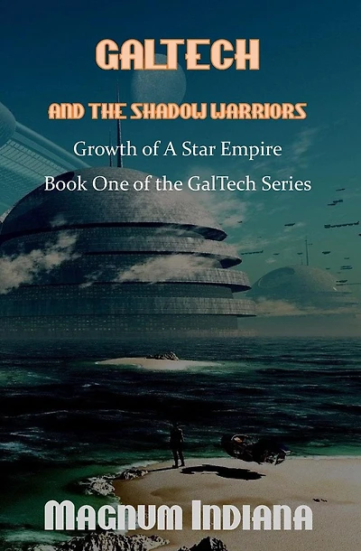 GalTech and the Shadow Warriors Growth of A Star Empire