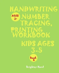 Handwriting: NUMBER TRACING"*"PRINTING WORKBOOK"*", Kids*AGES*3-5"*" "*"HANDWRITING: NUMBER TRACING"*"PRINTING WORKBOOK"*"PRESCHOOL, Kids*AGES*3-5"*"