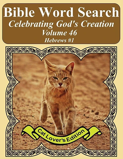 Bible Word Search Celebrating God's Creation Volume 46: Hebrews #1 Extra Large Print