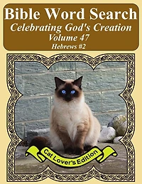 Bible Word Search Celebrating God's Creation Volume 47: Hebrews #2 Extra Large Print