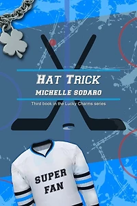 Hat Trick: Third book of the Lucky Charms series