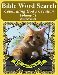 Bible Word Search Celebrating God's Creation Volume 51: Revelation #1 Extra Large Print