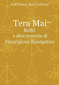 Tera Mai - Reiki e altre tecniche di guarigione energetica