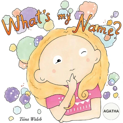What's my name? AGATHA