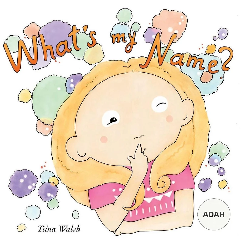 What's my name? ADAH