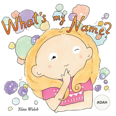 What's my name? ADAH