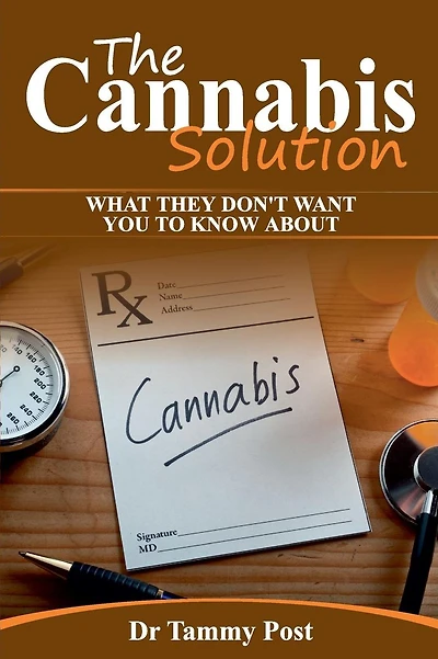 The Cannabis Solution: What They Don't Want You To Know