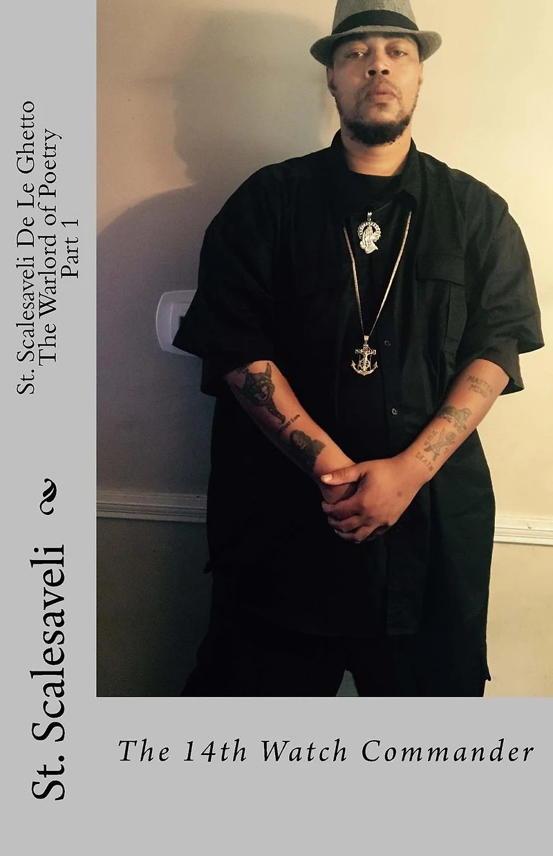 St. Scalesaveli De Le Ghetto The Warlord of Poetry