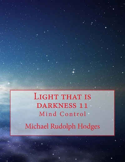 Light that is darkness 11: Mind Control
