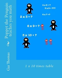 Poppet the Penguin teaches you math: 1 - 10 times tables