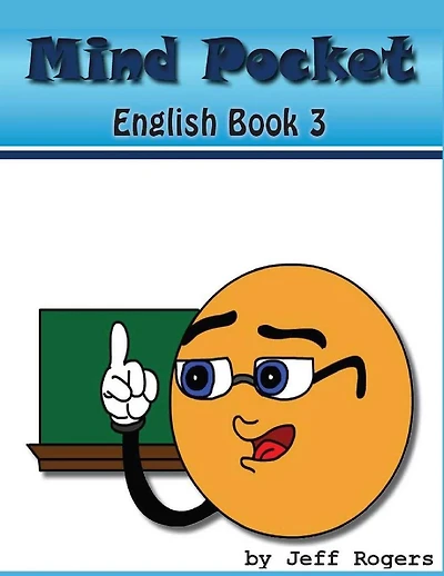 Mindpocket Enlgish Book 3: Using Adjctive Modifiers, Prepositions, and all you know.