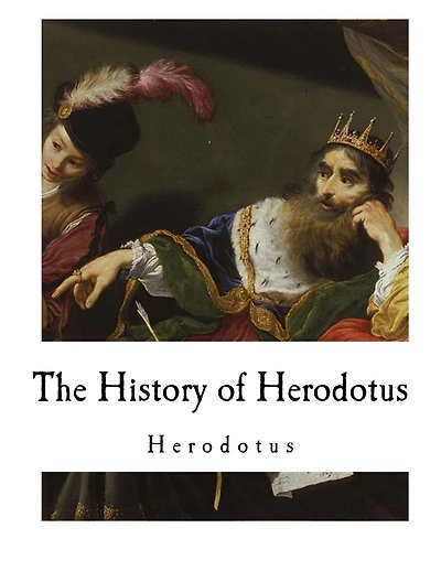 The History of Herodotus: Herodotus