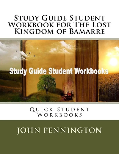 Study Guide Student Workbook for The Lost Kingdom of Bamarre: Quick Student Workbooks