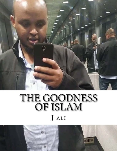 The goodness of Islam: The goodness of Islam