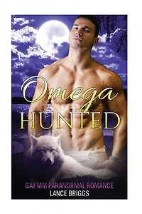 Omega Hunted: Gay MM Paranormal Romance
