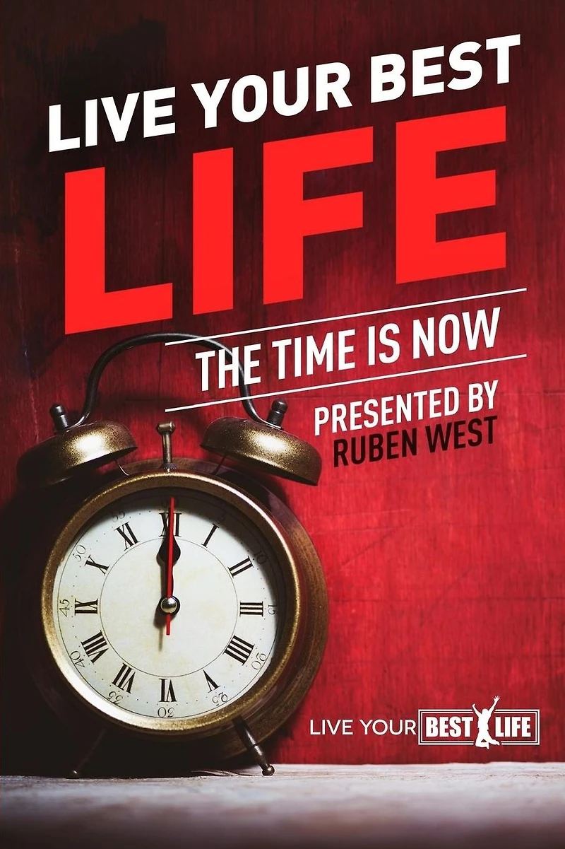 Live Your BEST Life: : The Time Is NOW!