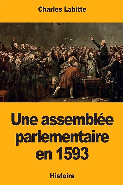 Une assemblï¿½e parlementaire en 1593